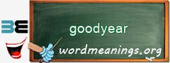 WordMeaning blackboard for goodyear